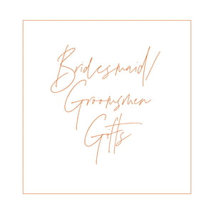 Bridesmaid/Groomsmen Gifts